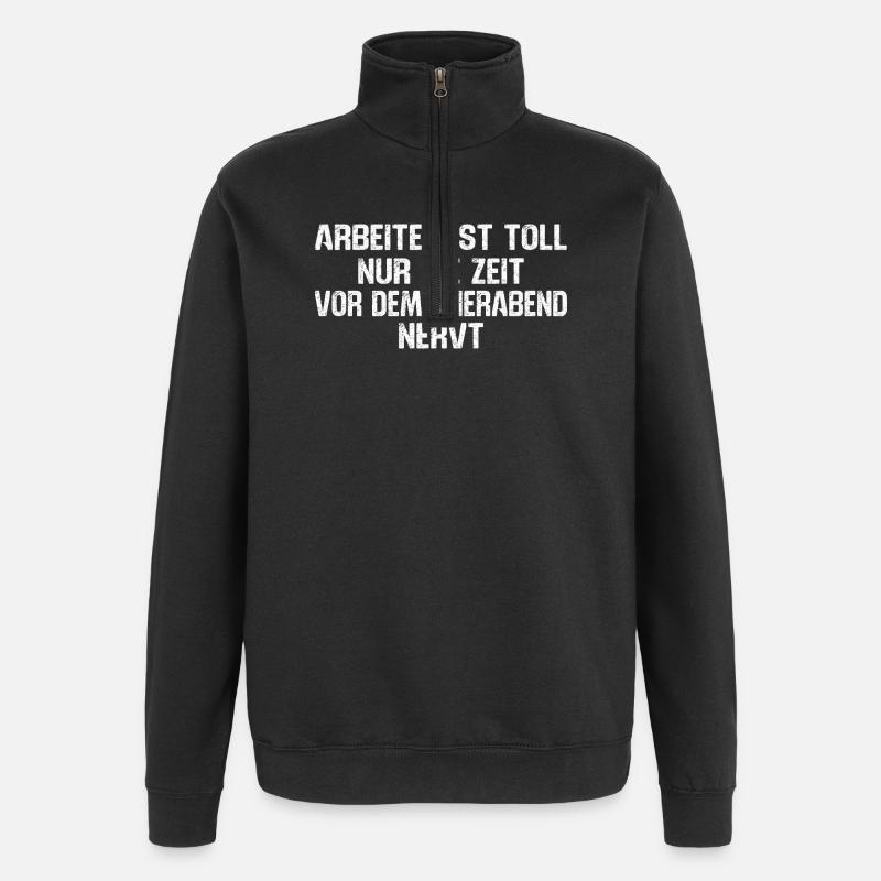 Lustiges Arbeit Geschenk - Quarter-Zip-Sweatshirt - Schwarz