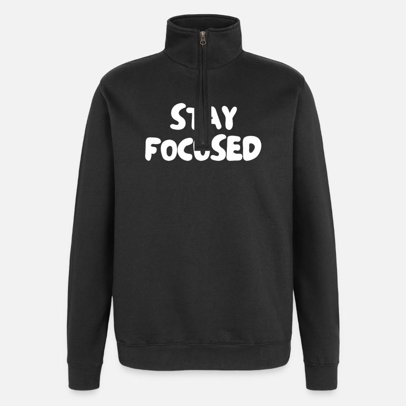 Restez concentré - Sweat à zip 1/4 - noir