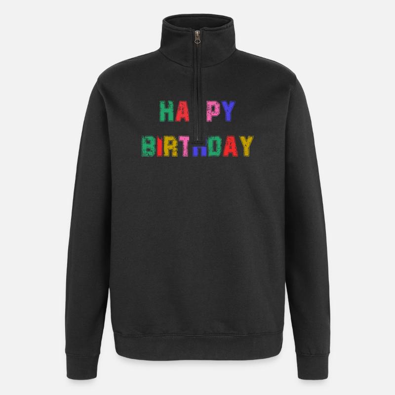 HAPPY BIRTHDAY. JOYEUX ANNIVERSAIRE. ANNIVERSAIRE. - Sweat à zip 1/4 - noir