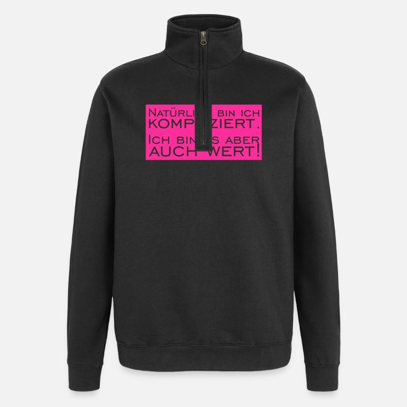 Natürlich bin ich Kompliziert - Quarter-Zip-Sweatshirt - Schwarz