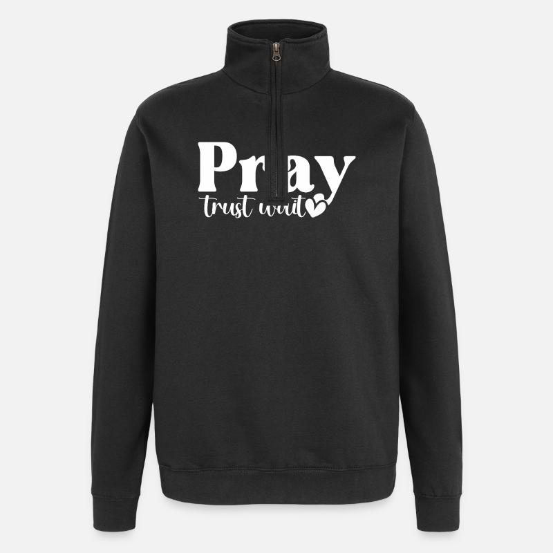 Pray Trust Wait - Quarter-Zip Sweatshirt - black