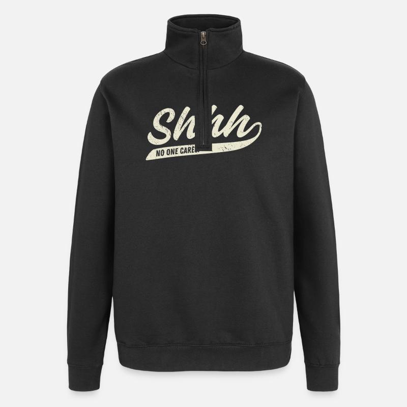 Shhh... No One Cares - Quarter-Zip Sweatshirt - black