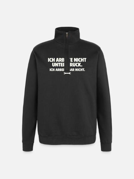 Ich arbeite gar nicht Spruch - Quarter-Zip-Sweatshirt - Schwarz