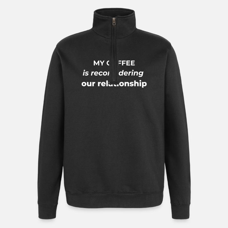Mon café reconsidère notre relation - Sweat à zip 1/4 - noir