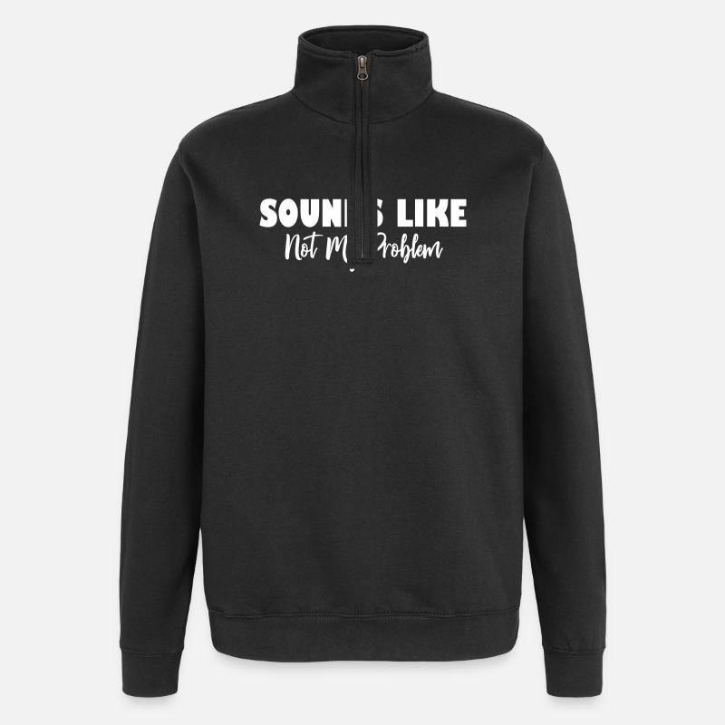 Sonne comme pas mon problème - Sweat à zip 1/4 - noir