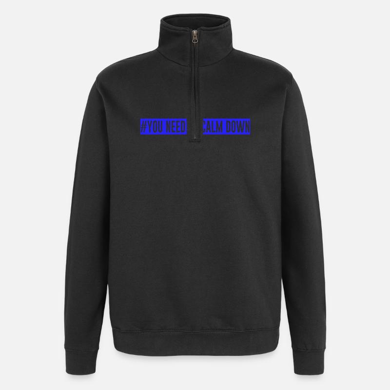 #Vous devez vous calmer - Bleu! - Sweat à zip 1/4 - noir
