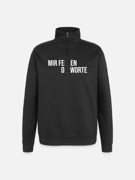 Mir fehlen die Worte - Quarter-Zip-Sweatshirt - Schwarz
