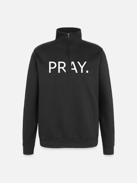 T-Shirt Pray - Quarter-Zip Sweatshirt - black