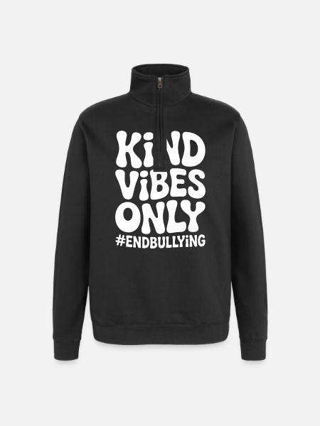 Kind Vibes Only Anti-Bullying - Quarter-Zip Sweatshirt - black