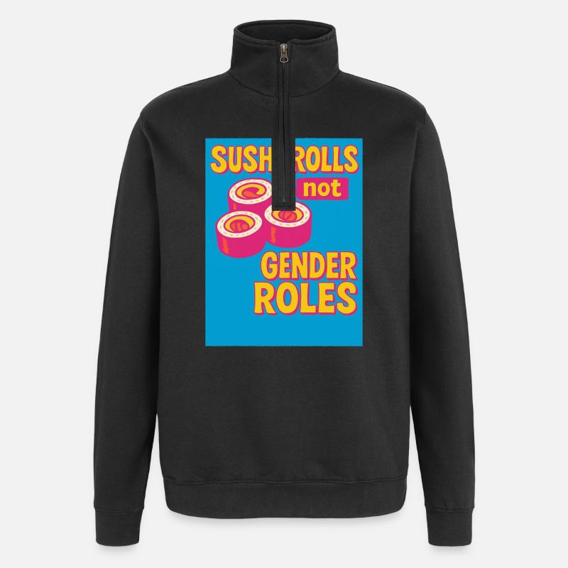 Sushi-Rollen sind keine Geschlechterrollen - Quarter-Zip-Sweatshirt - Schwarz