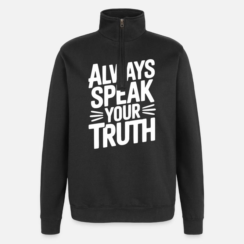 Always Speak Your Truth - Quarter-Zip Sweatshirt - black