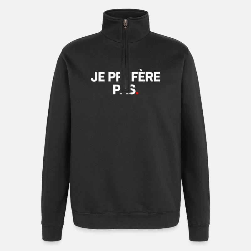Je préfère pas - Sweat à zip 1/4 - noir