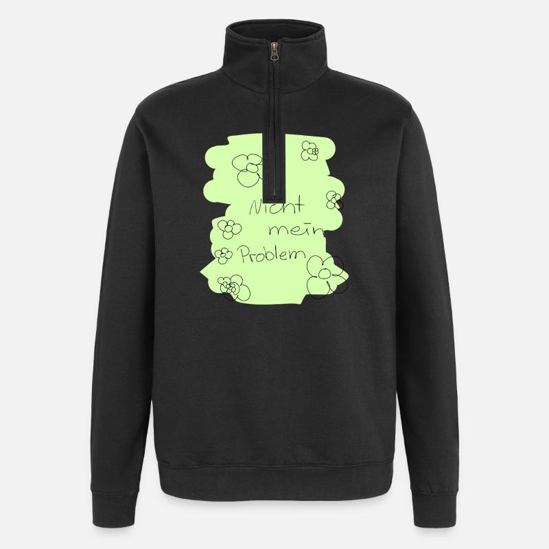 Nicht mein Problem - Quarter-Zip-Sweatshirt - Schwarz
