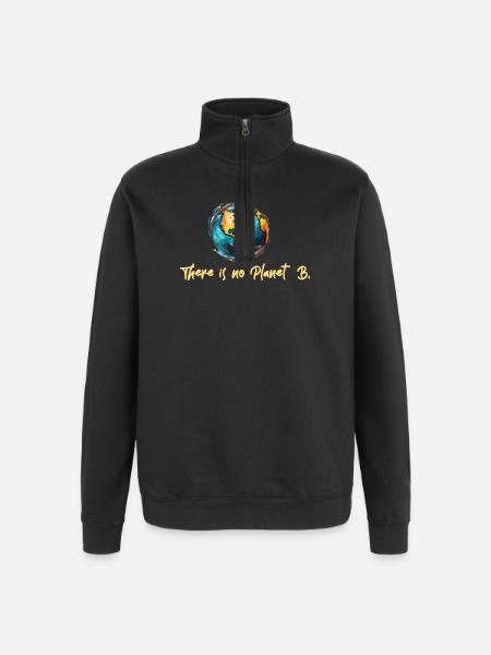 The is no Planet B - Quarter-Zip Sweatshirt - black