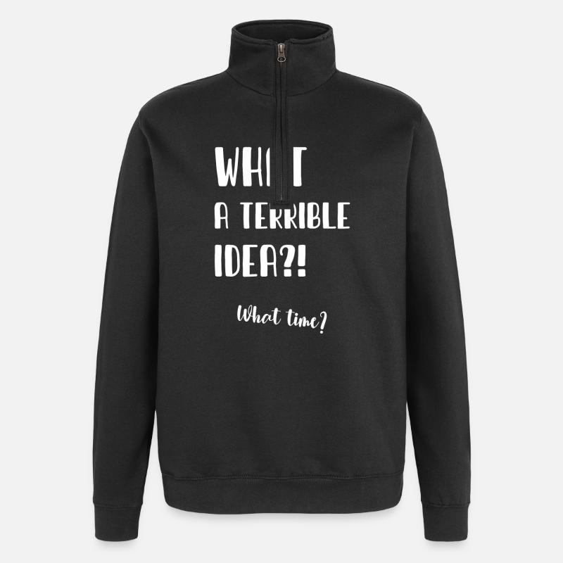 What a terrible idea - Quarter-Zip Sweatshirt - black