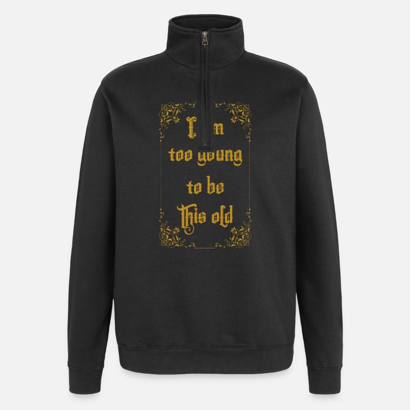 Trop jeune pour être vieux - Sweat à zip 1/4 - noir