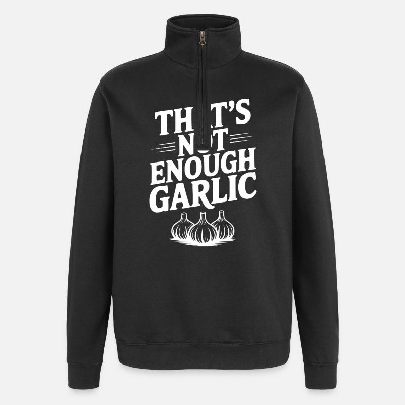 Das ist nicht genug Knoblauch. - Quarter-Zip-Sweatshirt - Schwarz