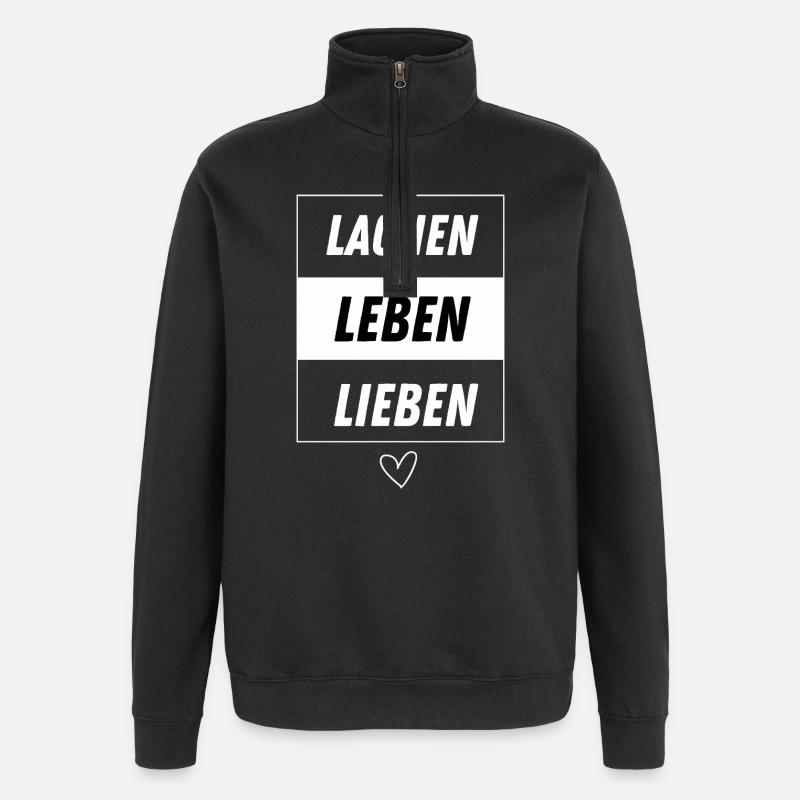Lachen Leben Lieben – Positives Design - Quarter-Zip-Sweatshirt - Schwarz