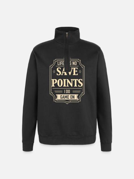 Life Has No Save Points - Quarter-Zip-Sweatshirt - Schwarz