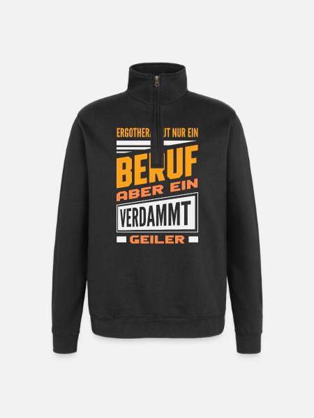 Ergotherapeut Beruf Geiler - Quarter-Zip-Sweatshirt - Schwarz