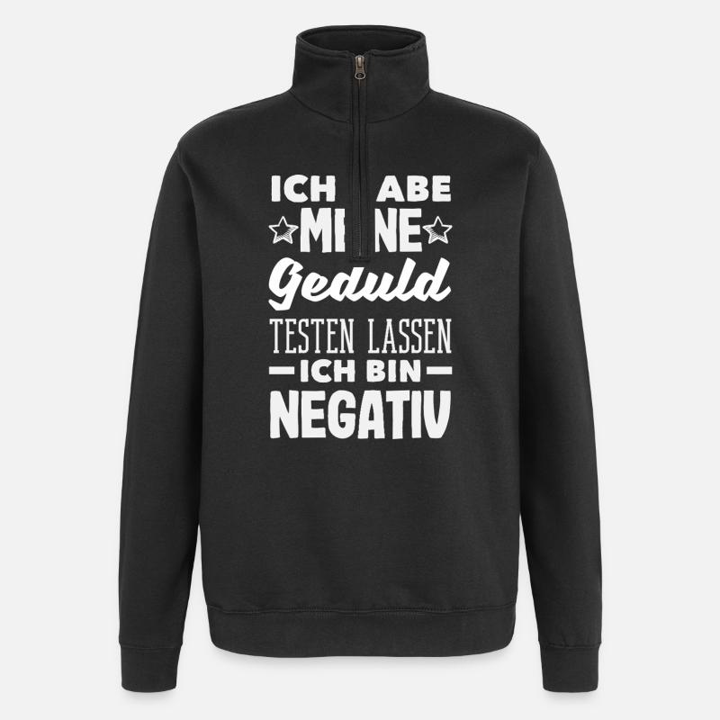 Geduld getestet – ich bin negativ - Quarter-Zip-Sweatshirt - Schwarz