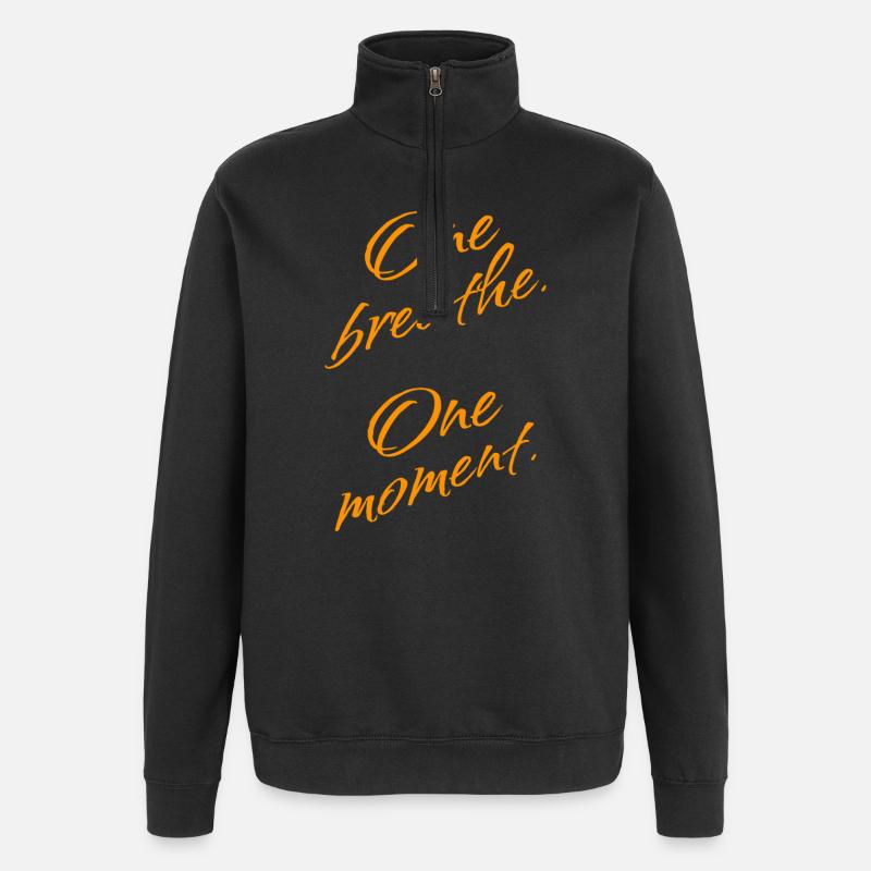 One Breath. One Moment. – Mindfulness - Quarter-Zip Sweatshirt - black