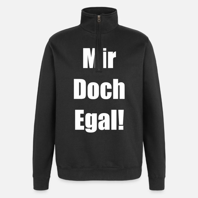 Mir Doch Egal! - Quarter-Zip-Sweatshirt - Schwarz