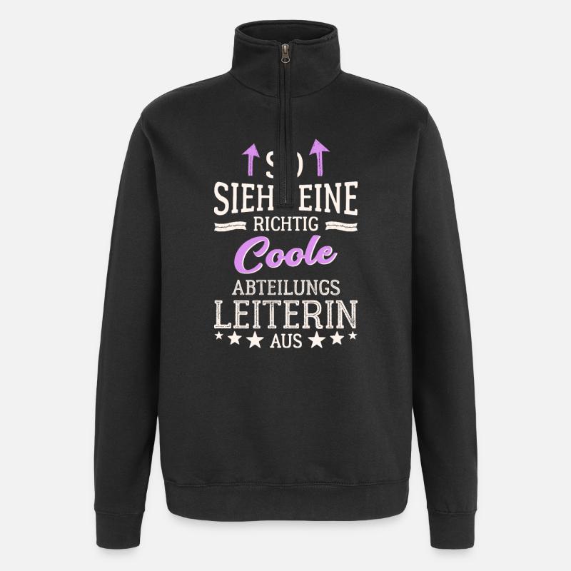 So sieht eine richtig coole Abteilungsleiterin aus - Quarter-Zip-Sweatshirt - Schwarz