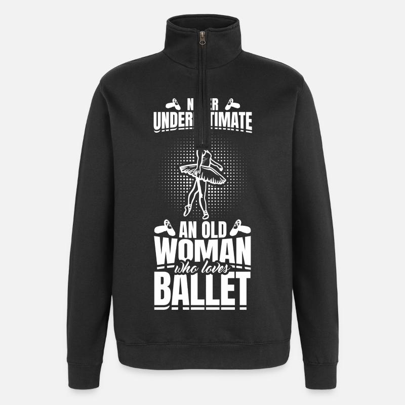 Never underestimate old ballet dancer - Quarter-Zip Sweatshirt - black