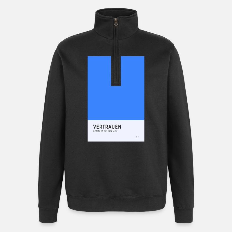Vertrauen entsteht mit der Zeit Poster - Quarter-Zip-Sweatshirt - Schwarz