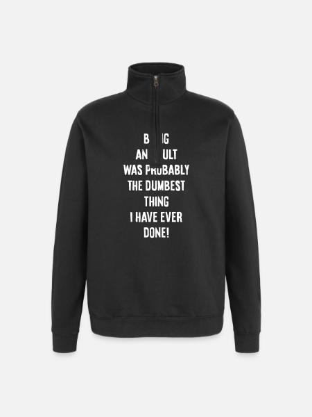 Being an adult - Quarter-Zip Sweatshirt - black