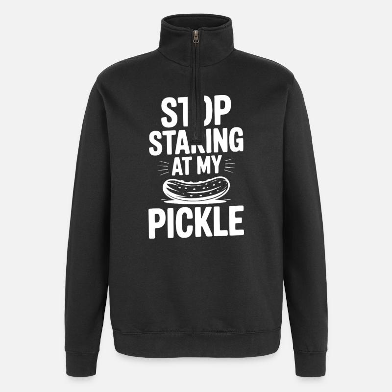 Stop Staring at My Pickle - Quarter-Zip Sweatshirt - black