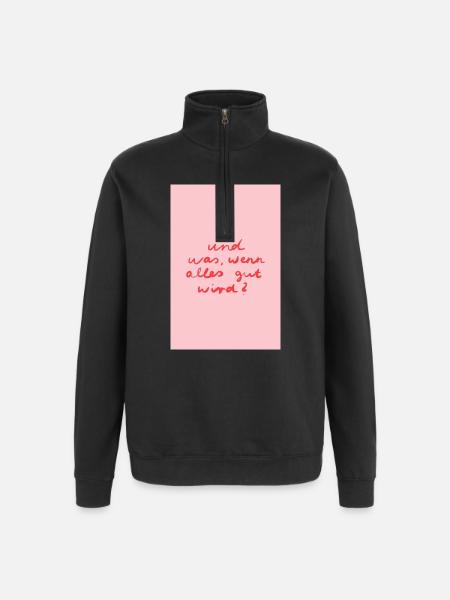 Alles wird gut - rosa rot - Quarter-Zip-Sweatshirt - Schwarz