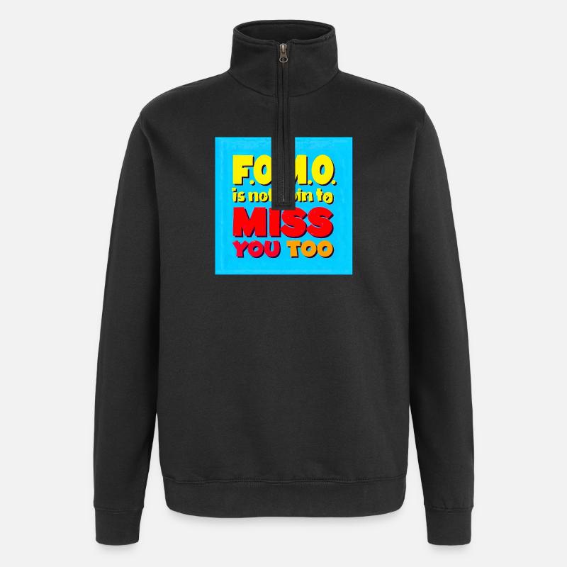 FOMO wird dich auch nicht vermissen - Quarter-Zip-Sweatshirt - Schwarz