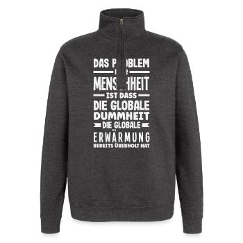 Globale Dummheit schlägt Erwärmung - Quarter-Zip-Sweatshirt - Anthrazit - Vorne - AI Model Female 172 light (172cm) & AI Model Male 178 dark (178cm)