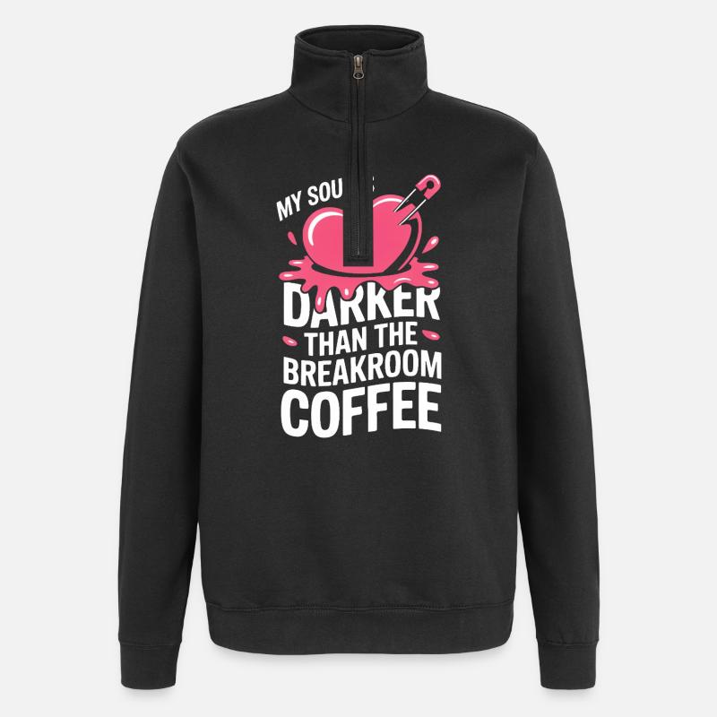 Darker Than Breakroom Coffee - Quarter-Zip Sweatshirt - black