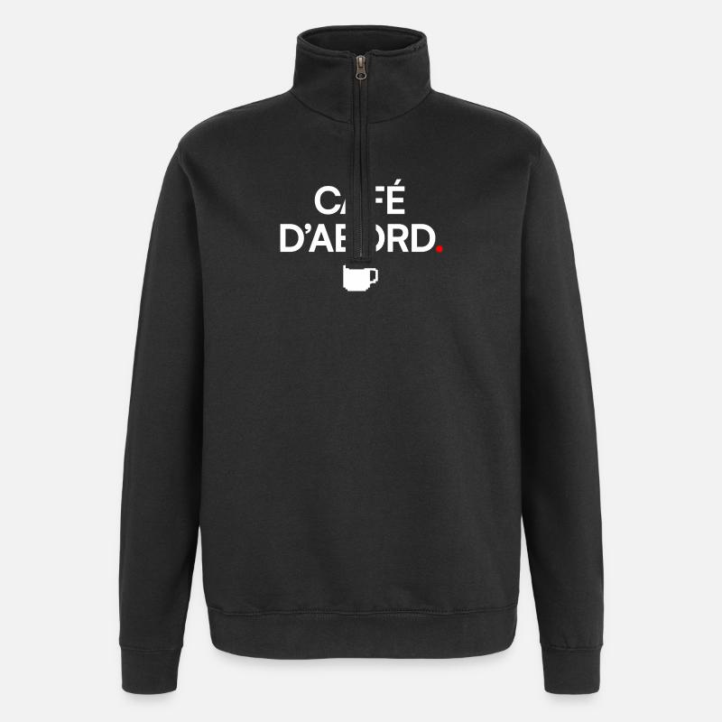 COFFEE FIRST | Coffee Humor - Quarter-Zip Sweatshirt - black