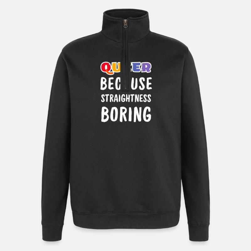 Queer parce que hétérosexuel ennuyeux - Sweat à zip 1/4 - noir