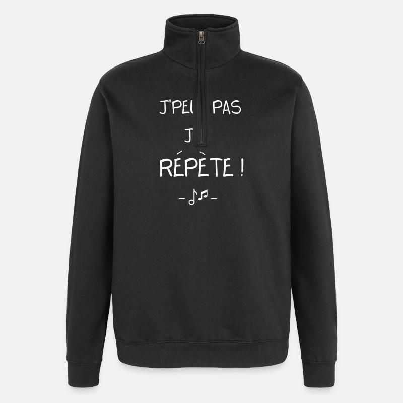 J'peux pas j'ai répète ! - Sweat à zip 1/4 - noir