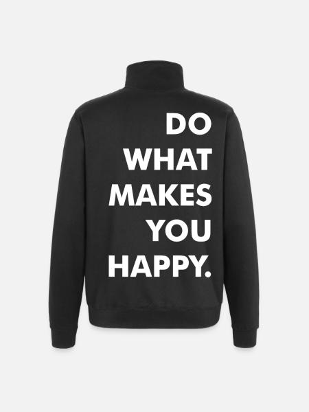 do what makes you happy - Quarter-Zip Sweatshirt - black
