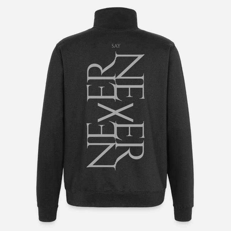 NEVER SAY NEVER – Statement Design - Quarter-Zip Sweatshirt - black