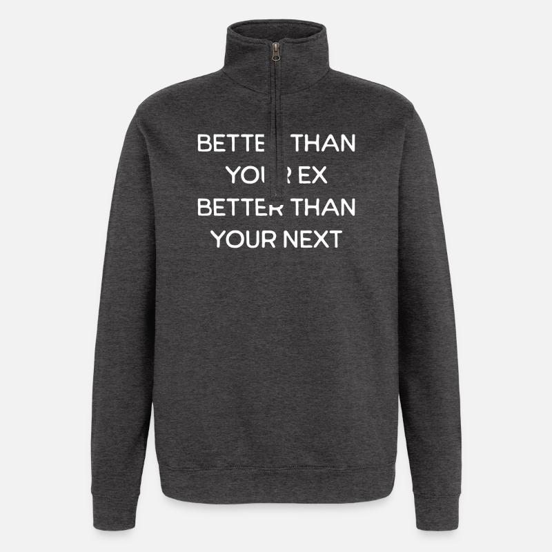 Besser als Ihr Ex-Text - Quarter-Zip-Sweatshirt - Anthrazit