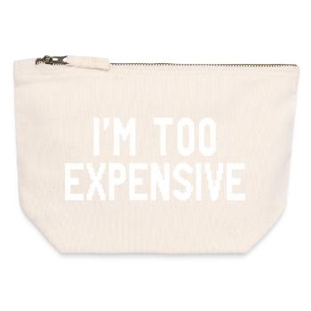 I’m Too Expensive - Canvas Zip Pouch 12 x 13 cm - nature - Front