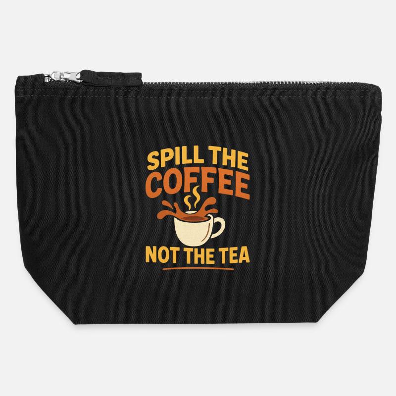 spill the coffee not the tea - Canvas Zip Pouch 12 x 13 cm - black