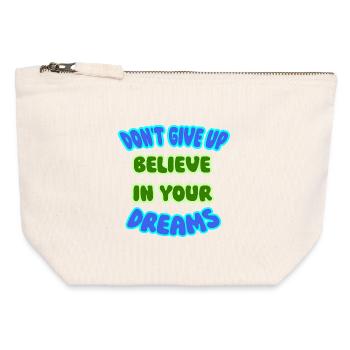 Dream never give up, persevere, persistence wins - Canvas Zip Pouch 12 x 13 cm - nature - Front