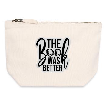 The Book Was Better Lustig Bücherwurm Film Spruch - Canvas Reißverschluss-Täschchen (12 x 13 cm) - Naturweiß - Vorne