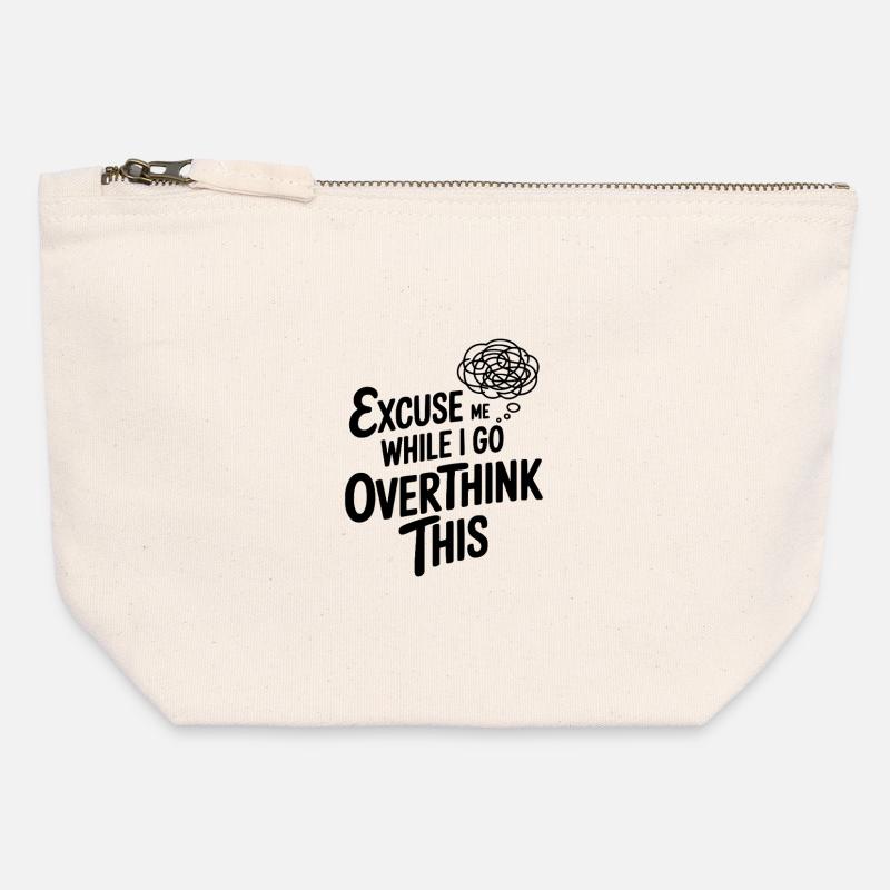 Excuse Me While I Go Overthink This - Canvas Zip Pouch 12 x 13 cm - nature