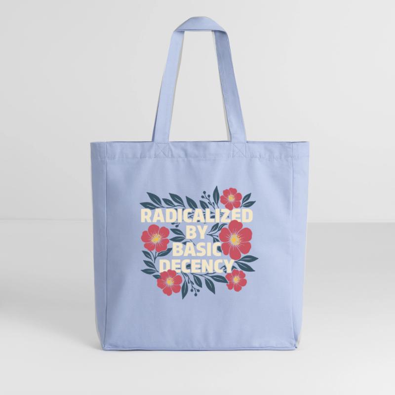 Radicalized Basic Decency Kindness Human Rights Midweight Recycled Tote Bag by Stanley/Stella