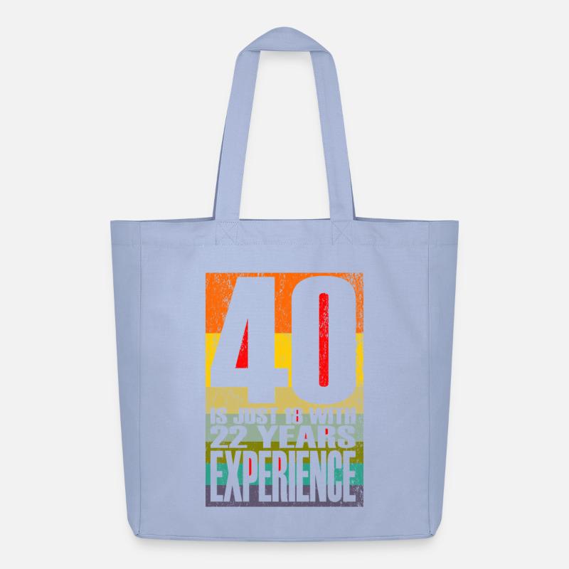 40 ans, c’est juste 18 ans avec 22 ans d’expérience - Tote bag Stanley/Stella Midweight recyclé - ciel