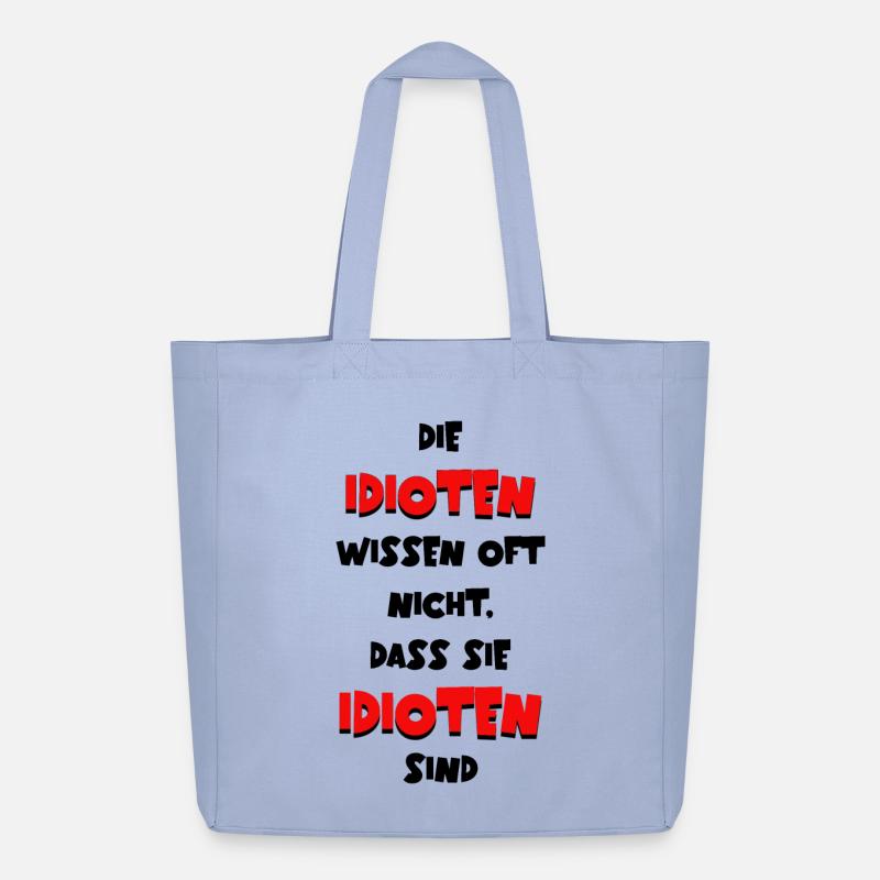 Die Idioten wissen oft nicht dass sie Idioten sind - Midweight recycelter Stoffbeutel von Stanley/Stella - Sky
